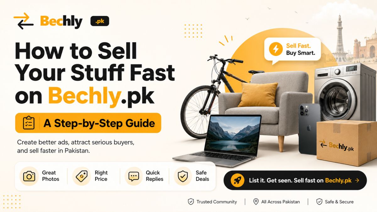 How to Sell Your Stuff Fast on Bechly.pk
