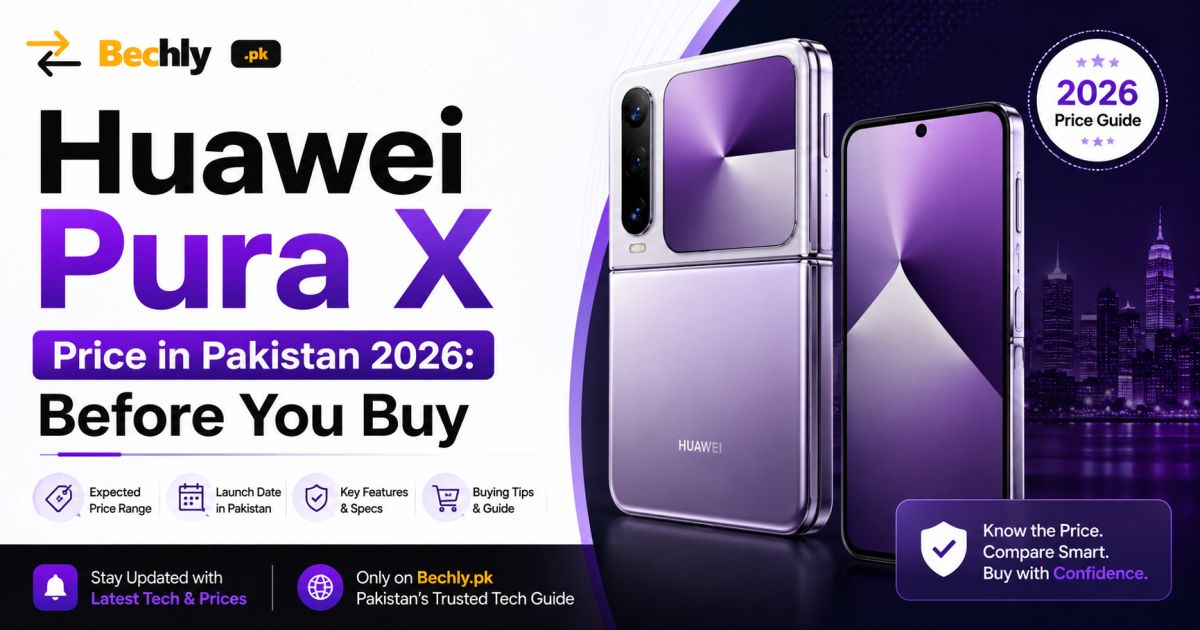 Huawei Pura X Price in Pakistan 2026 – Before You Buy